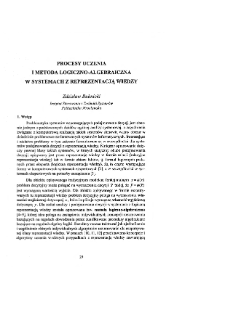 Analiza systemowa i zarządzanie : książka jubileuszowa z okazji 50-lecia pracy naukowej Romana Kulikowskiego * Procesy uczenia i metoda logiczno- algebraiczna w systemach z reprezentacją wiedzy