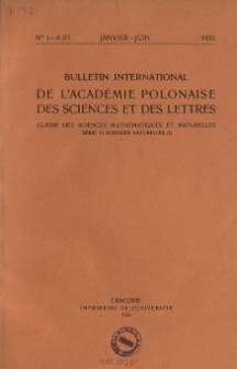 Bulletin International de L'Académie des Sciences de Cracovie. Classe des Sciences Mathématiques et Naturelles. Anzeiger der Akademie der Wissenschaften in Krakau. Mathematisch-Naturwissenschaftliche Klasse. Reihe B, Biologische Wissenschaften. Série B, Sciences Naturelles, 1933, No 1-6