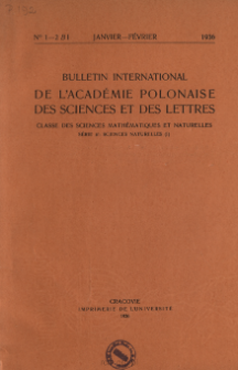 Bulletin International de L'Académie des Sciences de Cracovie. Classe des Sciences Mathématiques et Naturelles. Anzeiger der Akademie der Wissenschaften in Krakau. Mathematisch-Naturwissenschaftliche Klasse. Reihe B, Biologische Wissenschaften. Série B, Sciences Naturelles, 1936, No 1-2