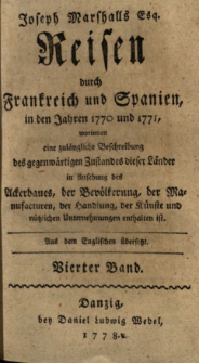 Joseph Marshall's Esq. Reisen durch Frankreich und Spanien, in den Jahren 1770 und 1771 [...]. Bd. 4