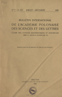 Bulletin International de L'Académie Polonaise des Sciences et des Lettres. Classe des Sciences Mathématiques et Naturelles. Serie B: Sciences Naturelles (II), 1939, No 7-10