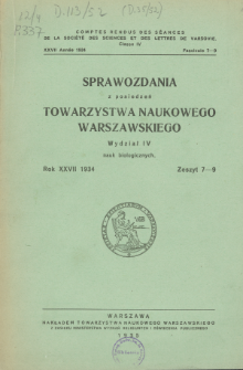 Sprawozdania z Posiedzeń Towarzystwa Naukowego Warszawskiego. Wydział 4, Nauk Biologicznych, Rok 27, 1934, Zeszyt 7-9