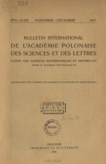 Bulletin International de L'Académie Polonaise des Sciences et des Lettres. Classe des Sciences Mathématiques et Naturelles. Serie B: Sciences Naturelles (II), 1947, No 9-10
