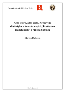 Albo słowo, albo ciało. Kreacyjna dialektyka w trzeciej części „Traktatu o manekinach” Brunona Schulza