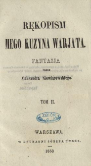 Rękopism mego kuzyna warjata : fantazja. T. 2