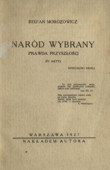 Naród wybrany : prawda przyszłości : (IV akty)