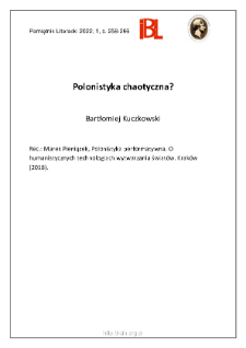 Polonistyka chaotyczna? Rec.: Marek Pieniążek, Polonistyka performatywna. O humanistycznych technologiach wytwarzania światów. Kraków(2018)