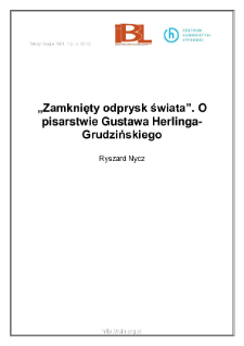 "Zamknięty odprysk świata". O pisarstwie Gustawa Herlinga-Grudzińskiego