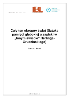 Cały ten okropny świat (Sztuka pamięci głębokiej a zapiski w "Innym świecie" Herlinga-Grudzińskiego)