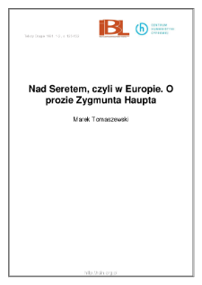 Nad Seretem, czyli w Europie. O prozie Zygmunta Haupta