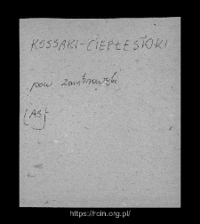 Kossaki Nadbielne. Files of Zambrow district in the Middle Ages. Files of Historico-Geographical Dictionary of Masovia in the Middle Ages