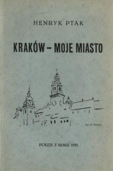 Kraków - moje miasto. 1, Poezje z roku 1933