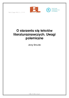 O starzeniu się tekstów literaturoznawczych. Uwagi polemiczne