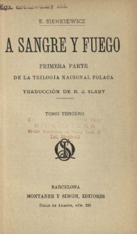 A sangre y fuego : primera parte de la trilogia nacional Polaca. T. 3