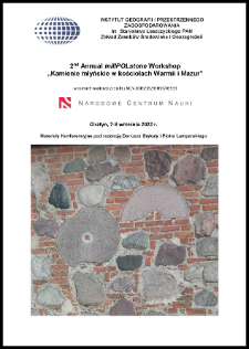 Kamienie młyńskie w kościołach Warmii i Mazur : 2nd Annual millPolstone Workshop : Olsztyn, 7-8 września 2022 r. : materiały konferencyjne