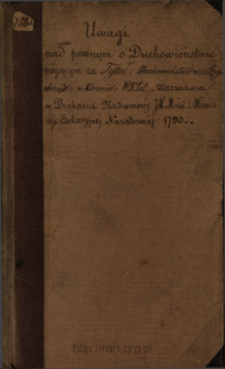 Uwagi Nad Pewnym O Duchowienstwie Proiektem Maiącym Za Tytuł: Duchowieństwo wszelkiego obrządku w Koronie i w Wielkim Xięstwie Litewskim