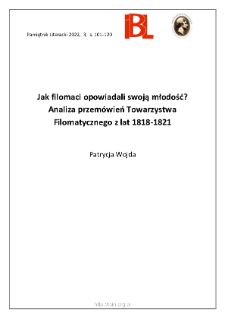 Jak filomaci opowiadali swoją młodość? Analiza przemówień Towarzystwa Filomatycznego z lat 1818–1821