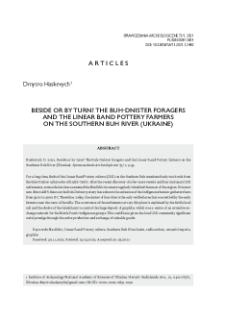 Beside or by turn? The Buh-Dnister foragers and the Linear Band Pottery farmers on the Southern Buh River (Ukraine)