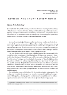 Těžba a rituál, paměť a transformace. Uzavírky šachet a obětiny z doby bronzové v Krumlovském lese. Mining and Ritual, Memory and Transformation. Offerings in shafts and the obliteration of mining areas from the Early Bronze Age in “Krumlovský les”, Martin Oliva, Anthropos Studies in Anthropology, Paleontology and Quaternary Geology 40/N.S. 32, Brno 2019 : [recenzja]