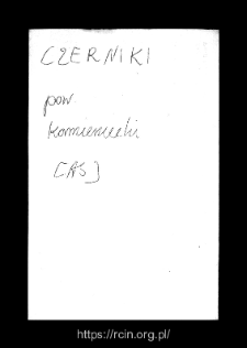Czerniki. Files of Kamienczyk district in the Middle Ages. Files of Historico-Geographical Dictionary of Masovia in the Middle Ages