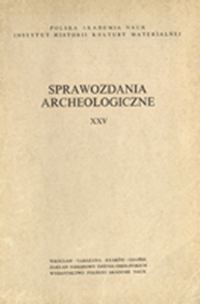 Sprawozdania Archeologiczne T. 25 (1973), Spis treści