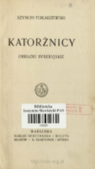 Katorżnicy : obrazki syberyjskie