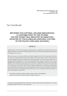 Between the use, copying and innovation. A contribution to the studies on the stone tool industry in Neolithic societies of the Globular Amphora Culture in the Polish Lowland (Kuyavia)