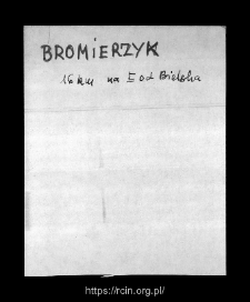 Bromierzyk. Files of Bielsk district in the Middle Ages. Files of Historico-Geographical Dictionary of Masovia in the Middle Ages