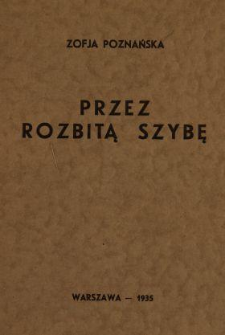 Przez rozbitą szybę