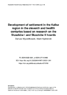 Development of settlement in the Kalisz region in the eleventh and twelfth centuries based on research on the Słuszków I and Słuszków II hoards