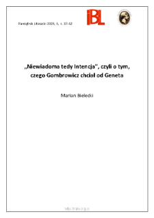 „Niewiadoma tedy Intencja”, czyli o tym, czego Gombrowicz chciał od Geneta .