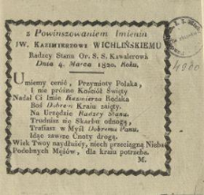 Z powinszowaniem imienin jw. Kazimierzowi Wichlińskiemu, radzcy stanu or. S.S. kawalerowi, dnia 4. marca 1820. roku