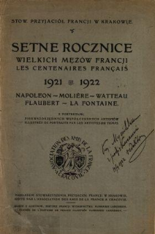 Setne rocznice wielkich mężów Francji = Les centenaires français : 1921-1922. [Ser. 1], Napoleon, Molièr, Watteau, Flaubert, La Fontaine