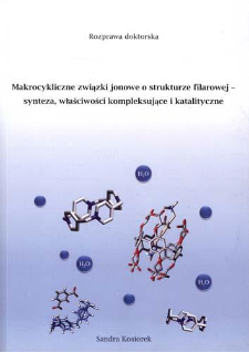 Makrocykliczne związki jonowe o strukturze filarowej - synteza, właściwości kompleksujące i katalityczne