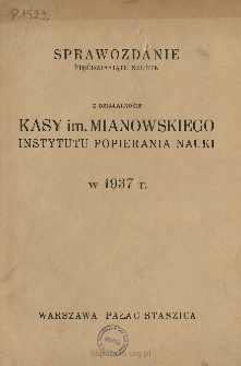 Sprawozdanie pięćdziesiąte trzecie z Działalności Kasy im. Mianowskiego, Instytutu Popierania Nauki w 1934 r.