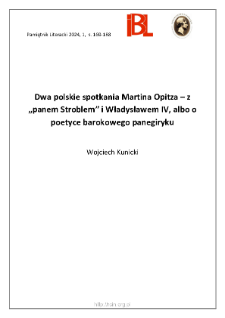 Dwa polskie spotkania Martina Opitza – z „panem Stroblem” i Władysławem IV, albo o poetyce barokowego panegiryku