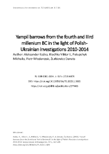 Yampil barrows from the fourth and IIIrd millenium BC in the light of Polish-Ukrainian investigations 2010-2014