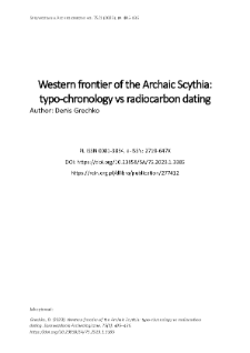 Western frontier of the Archaic Scythia: typo-chronology vs radiocarbon dating
