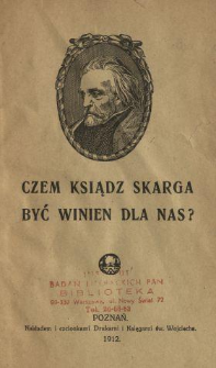 Czem ksiądz Skarga być winien dla nas?