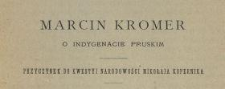 Marcin Kromer o indygenacie pruskim : przyczynek do kwestyi narodowości Mikołaja Kopernika