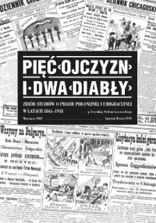 Wątki żydowskie w prasie polonijnej w Stanach Zjednoczonych z lat 1890–1918 na przykładzie „Dziennika Chicagoskiego” : źródło do dziejów Żydów czy Polonii?