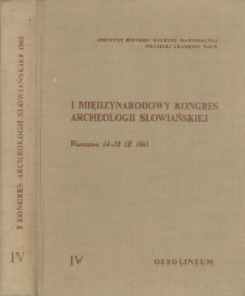 I Międzynarodowy Kongres Archeologii Słowiańskiej, Warszawa 14-18. IX. 1965. T. 4, Rozwój wsi i początki miast