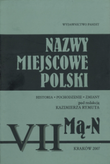 Nazwy miejscowe Polski : historia, pochodzenie, zmiany. [T.] 7, Mą-N