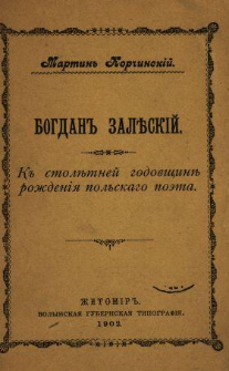 Bogdan Zalěskìj : k stolětnej godovŝině roždenìâ pol'skago poèta