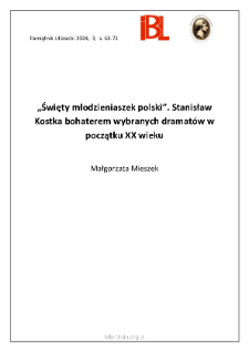 „Święty młodzieniaszek polski”. Stanisław Kostka bohaterem wybranych dramatów z początku XX wieku.