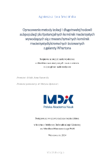 Opracowaniw metody izolacji i długotrwałej hodowli subpopulacji pluripotencjalnych komórek macierzytych wywodzących się mezenchymalnych komórek macierzystych/stromalnych z galarety Whartona