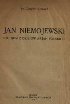 Jan Niemojewski : studium z dziejów arjan polskich