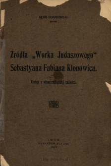 Źródła "Worka Judaszowego" Sebastyana Fabiana Klonowica : ustęp z obszerniejszej całości