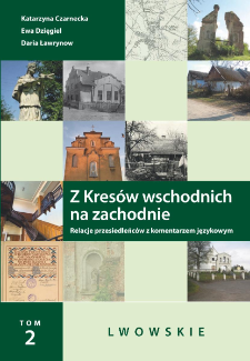 Z kresów wschodnich na zachodnie : relacje przesiedleńców z komentarzem językowym. Tom 2. Lwowskie