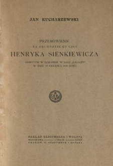 Przemówienie na obchodzie ku czci Henryka Sienkiewicza odbytym w Lozannie w sali "Liliany" w dniu 27 grudnia 1916 roku